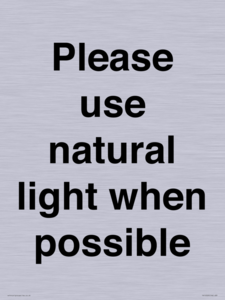 Please use natural light when possible